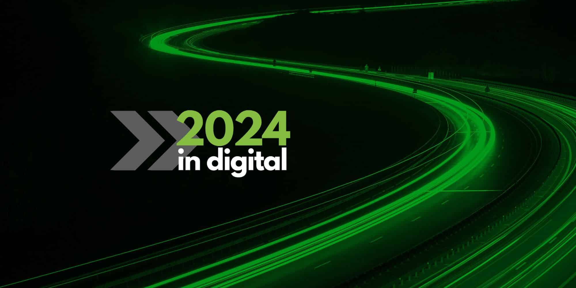 Blog Header - 2024 in Digital